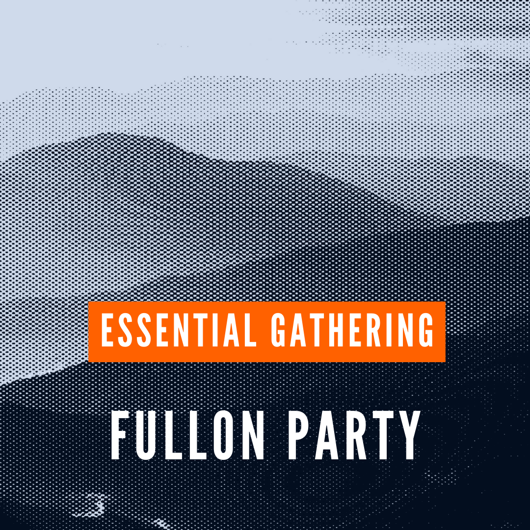 fullon party- ESSENTIAL GATHERING