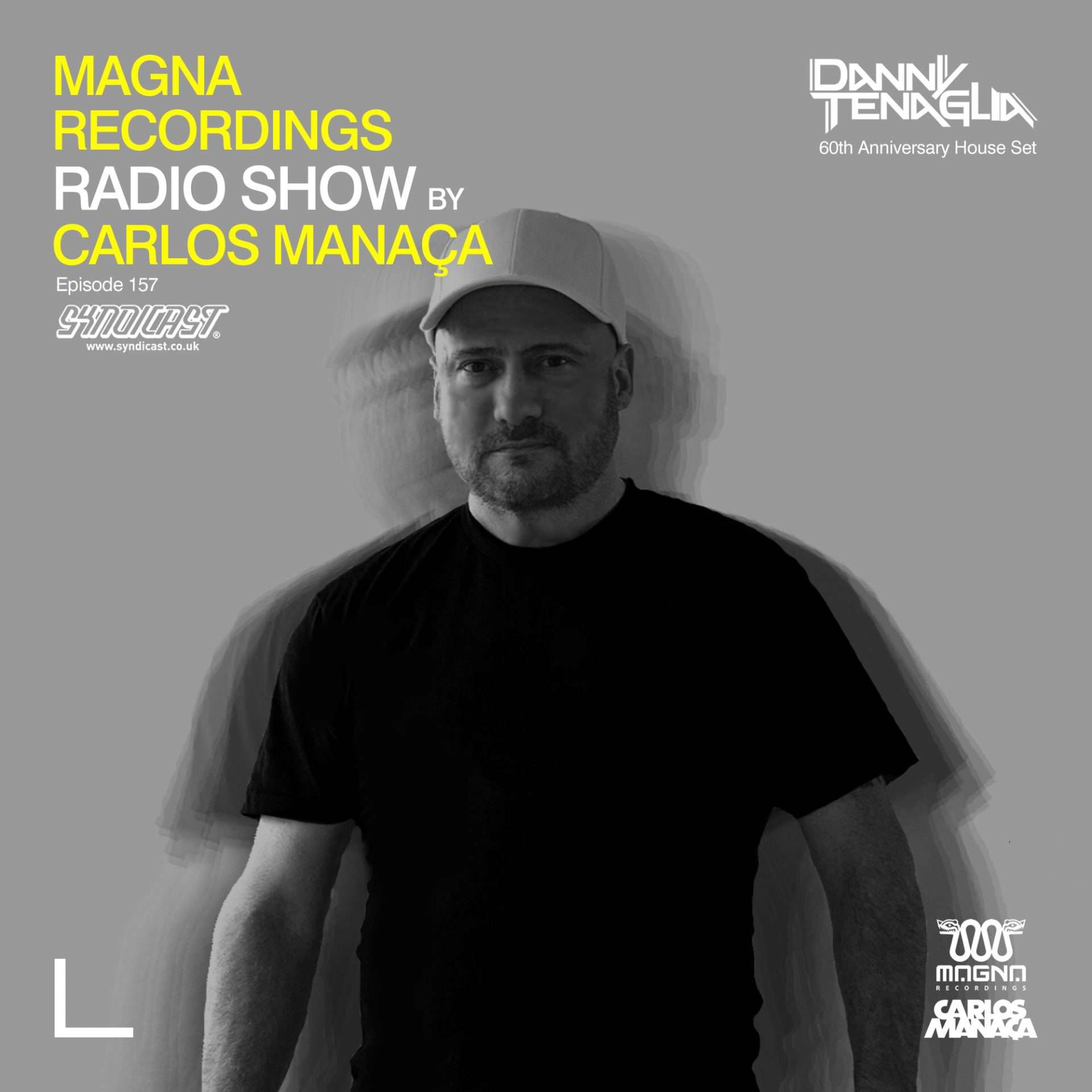 Carlos Manaca Magna Recordings Radio Show – 157 With Danny Tenaglia