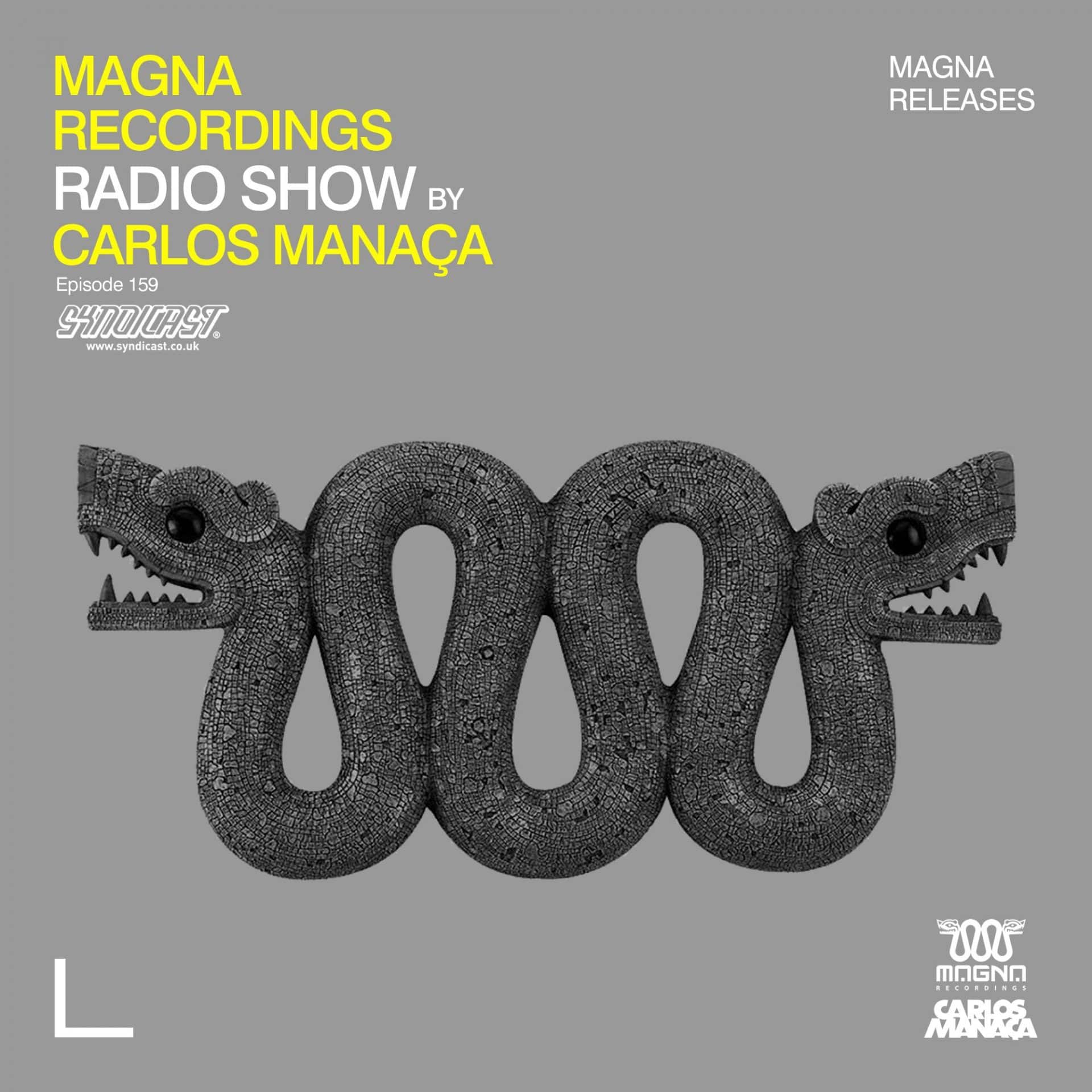 Carlos Manaca Magna Recordings Radio Show – 159